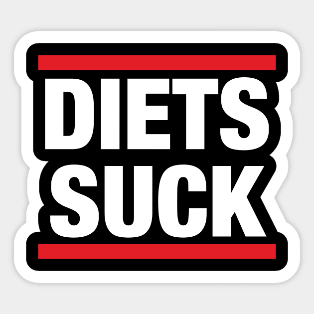 Diets Suck Sticker by WMKDesign